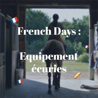 French Days : équipement écurie